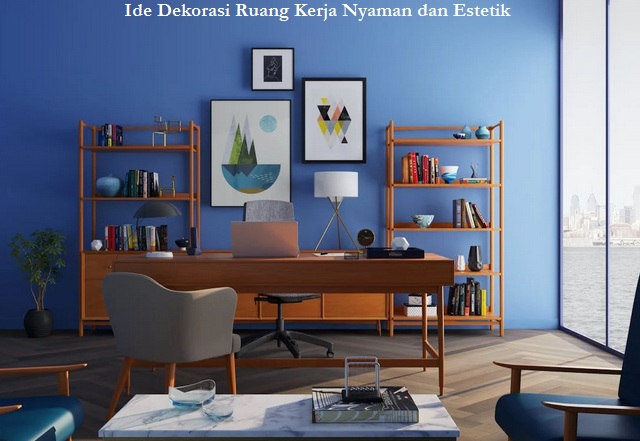 Dekorasi Ruang Kerja