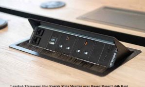 Langkah Memasang Stop Kontak Meja Meeting agar Ruang Rapat Lebih Rapi