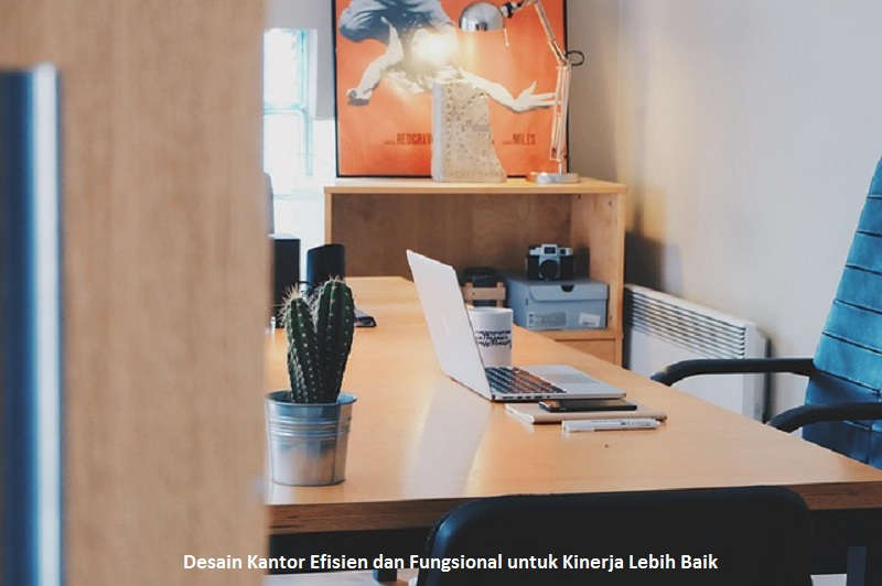 Desain Kantor Efisien dan Fungsional untuk Kinerja Lebih Baik