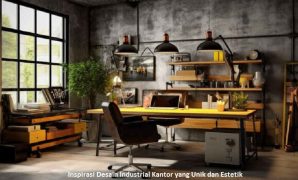 Inspirasi Desain Industrial Kantor yang Unik dan Estetik